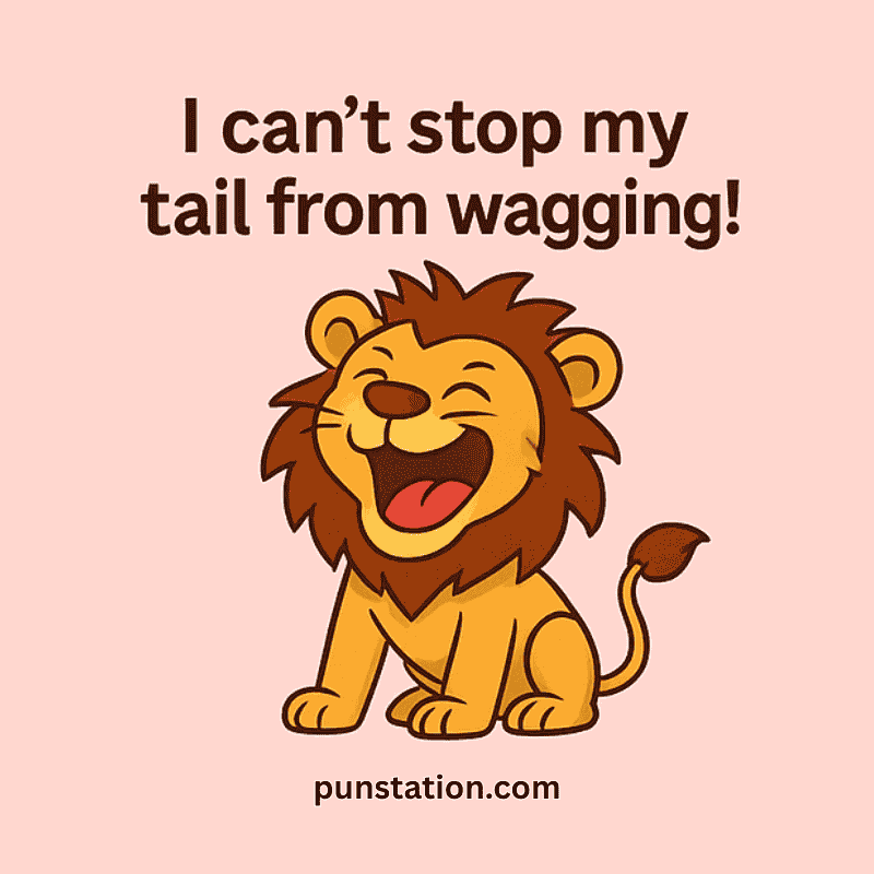 Funny lion cartoon laughing under funny pun text