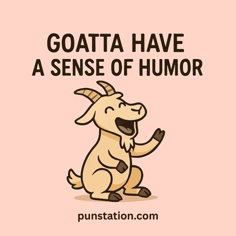 Funny goat sitting on two legs and laughing under funny pun caption