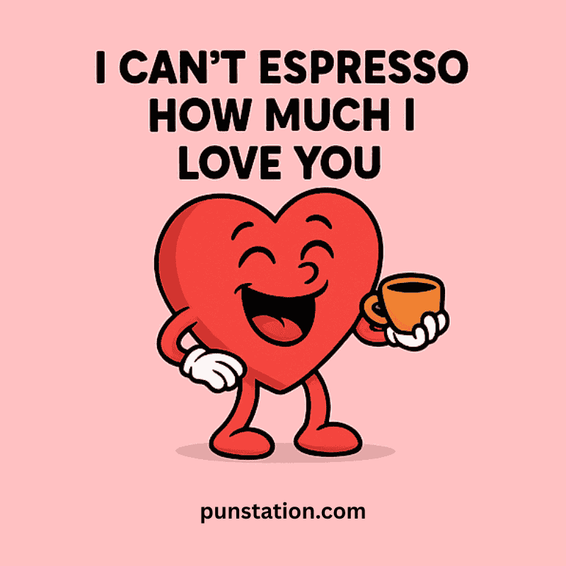 A funny cartoon of heart laughing and holding coffee cup with funny valentine pun