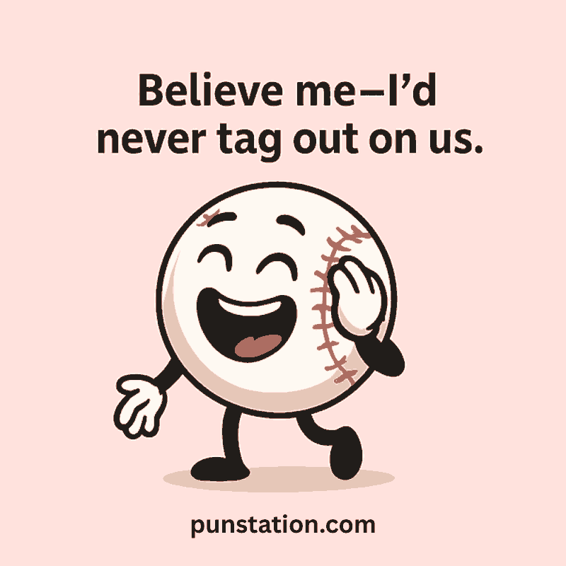 A cartoon of baseball laughing under short puns