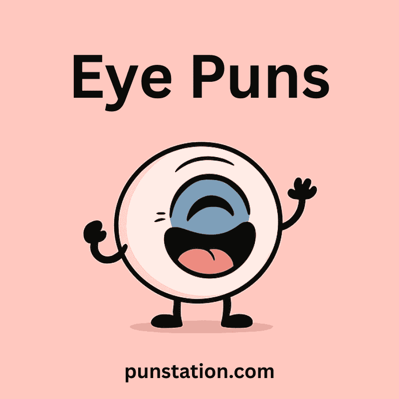 A cartoon of eye laughing under text eye puns
