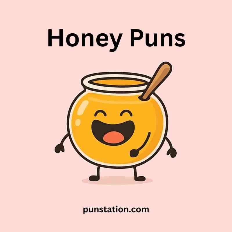 A cartoon of honey jar laughing under text honey puns