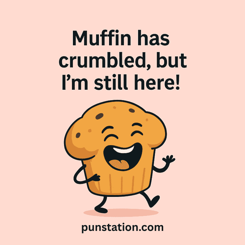 A cartoon of muffin laugh out loud with one liner pun