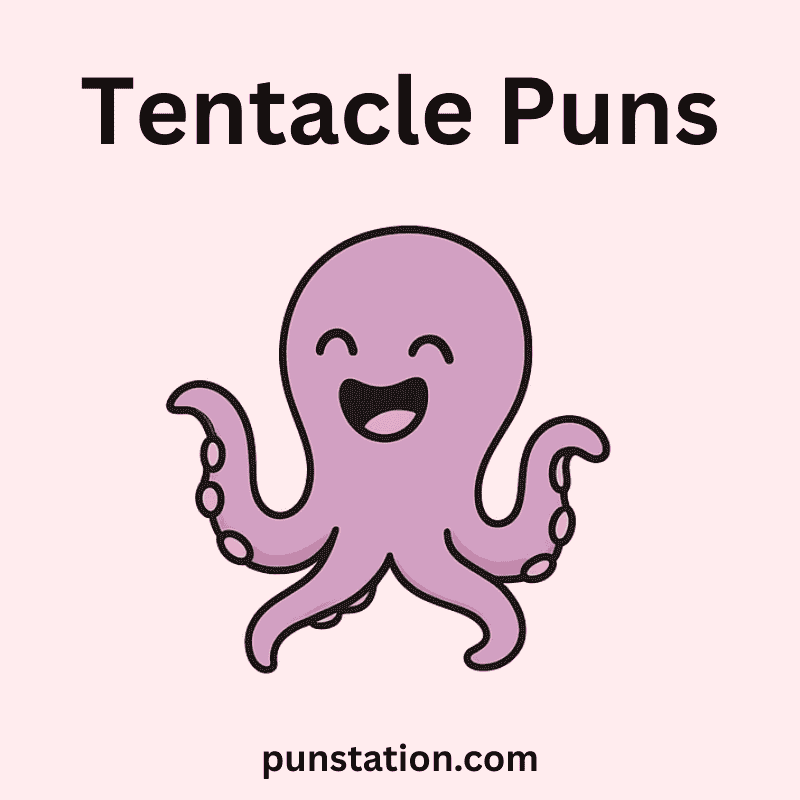 Tentacle cartoon laughing under text Tentacle puns
