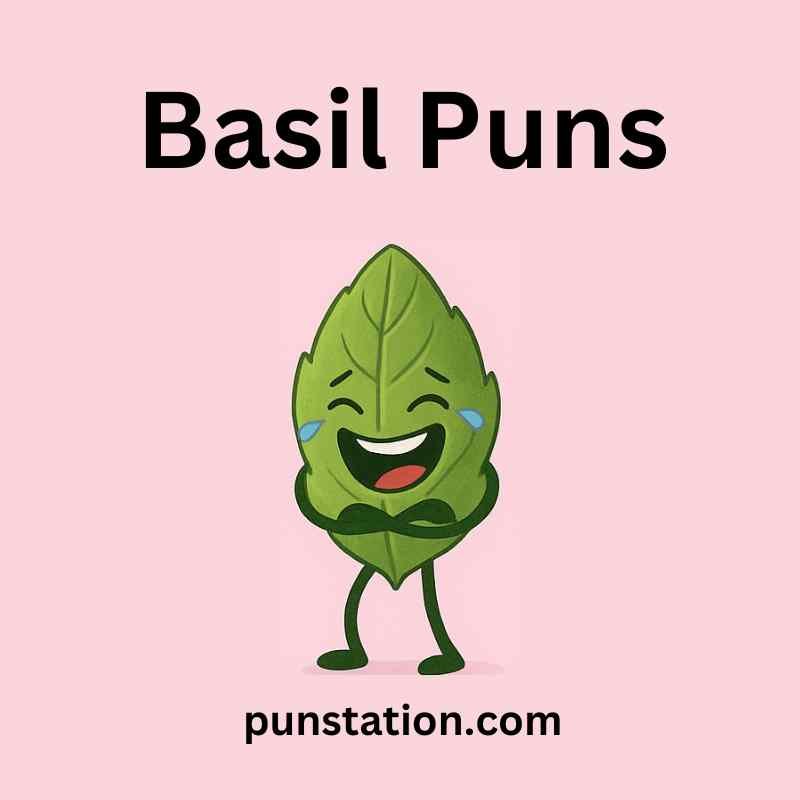 A cartoon of basil leaf is standing and laughing under text basil puns