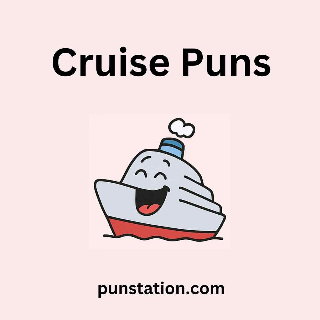Cruise Ship cartoon is laughing under text Cruise Puns
