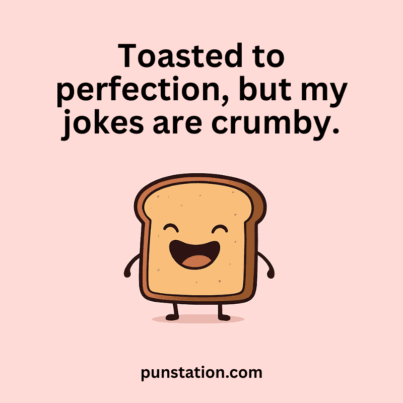 A cartoon of toast is laughing under one liner funny pun