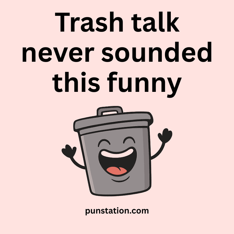 Funny Garbage Cartoon Is Laughing With one Liner Pun