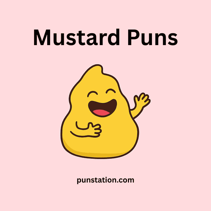 Mustard Cartoon is Laughing under text mustard puns