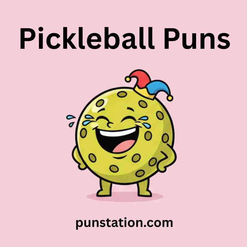 A cartoon f pickleball is standing and laughing under text pickleball puns