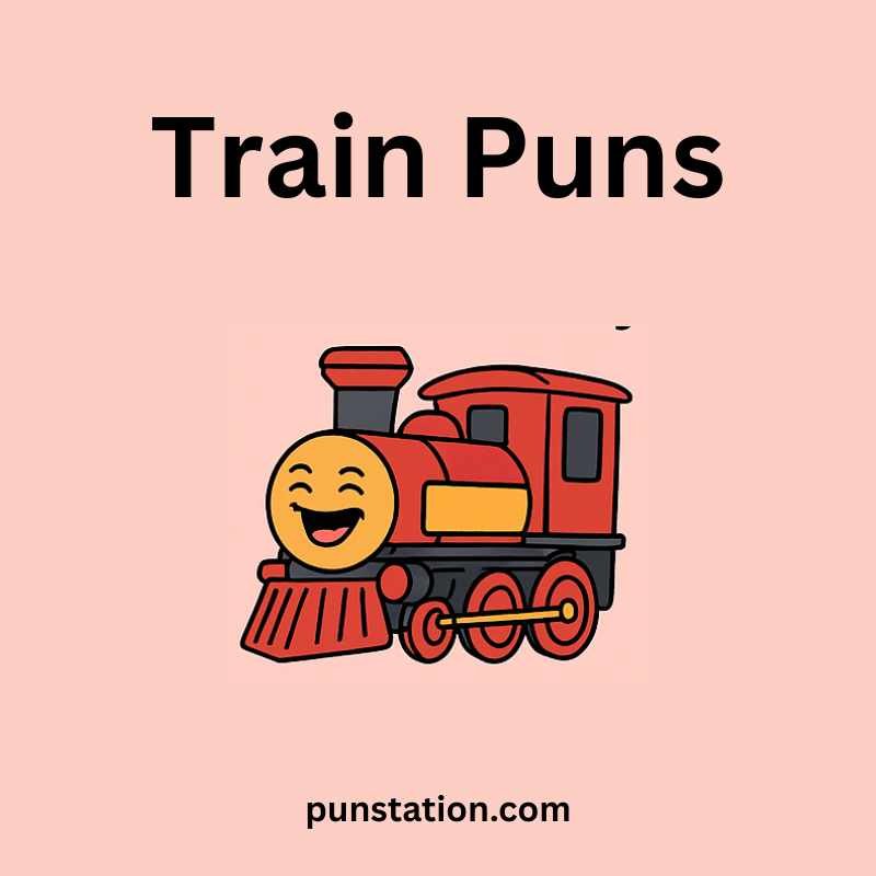 A cartoon of train is laughing under text train puns