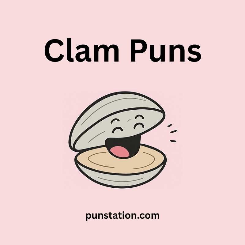 Clam cartoon is laughing under text clam puns