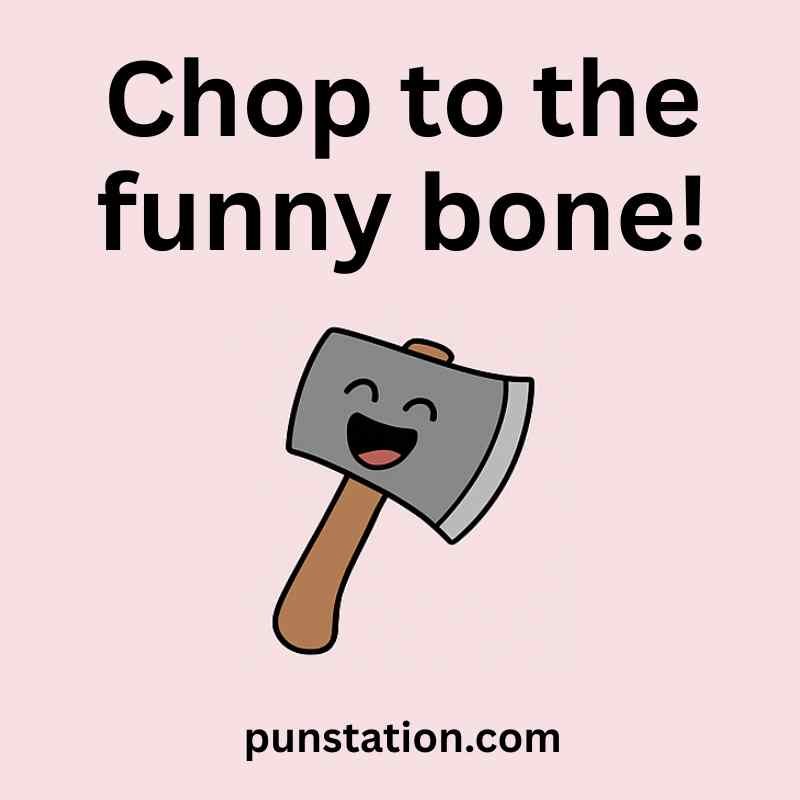 A cartoon of axe is laughing under short pun text