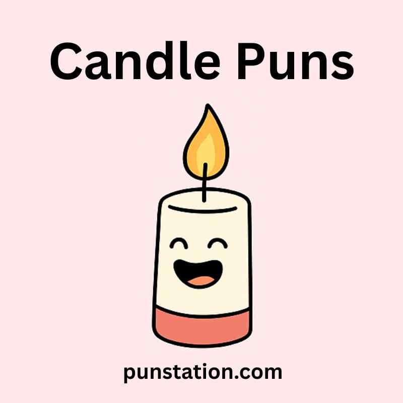 A cartoon of candle is laughing with candle puns