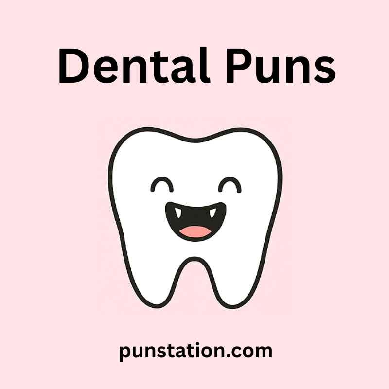 Funny cartoon of teeth is laughing under text Dental Puns
