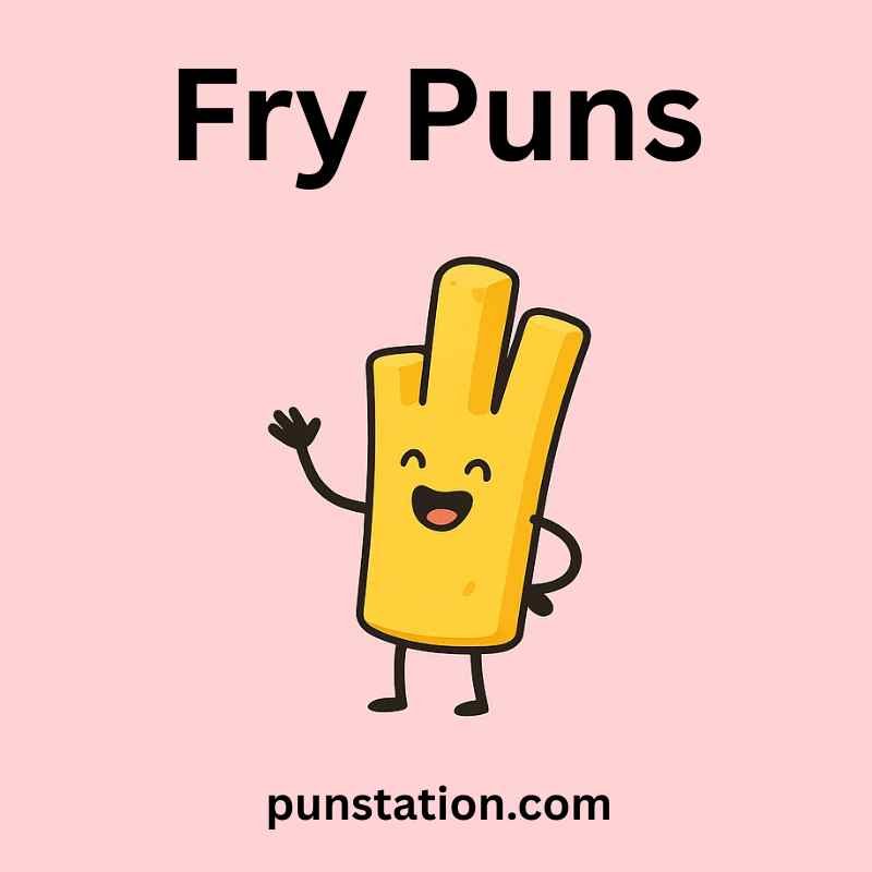 funny fries cartoon is standing under text fry puns