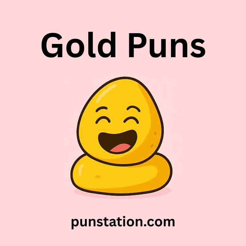 A cartoon of gold is laughing under text gold puns