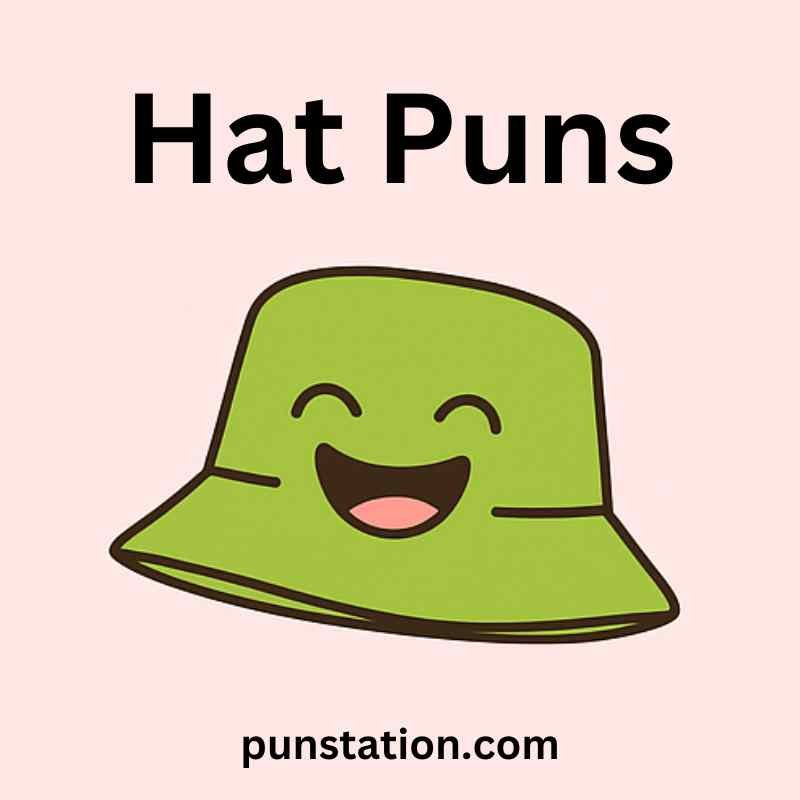funny green hat cartoon is laughing under text hat puns
