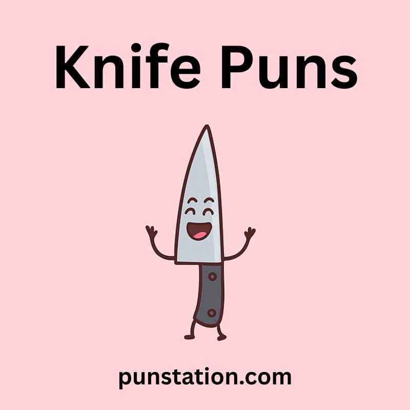 a cartoon of knife is laughing under text knife puns