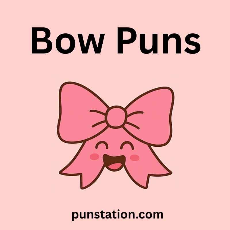 A bow cartoon is laughing under text bow puns
