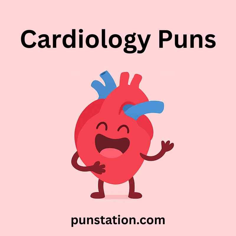 Funny heart cartoon is laughing and standing under text cardiology puns