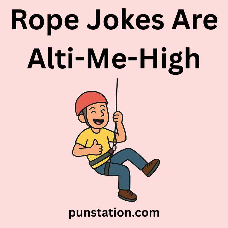 Climbing Pun One Liner