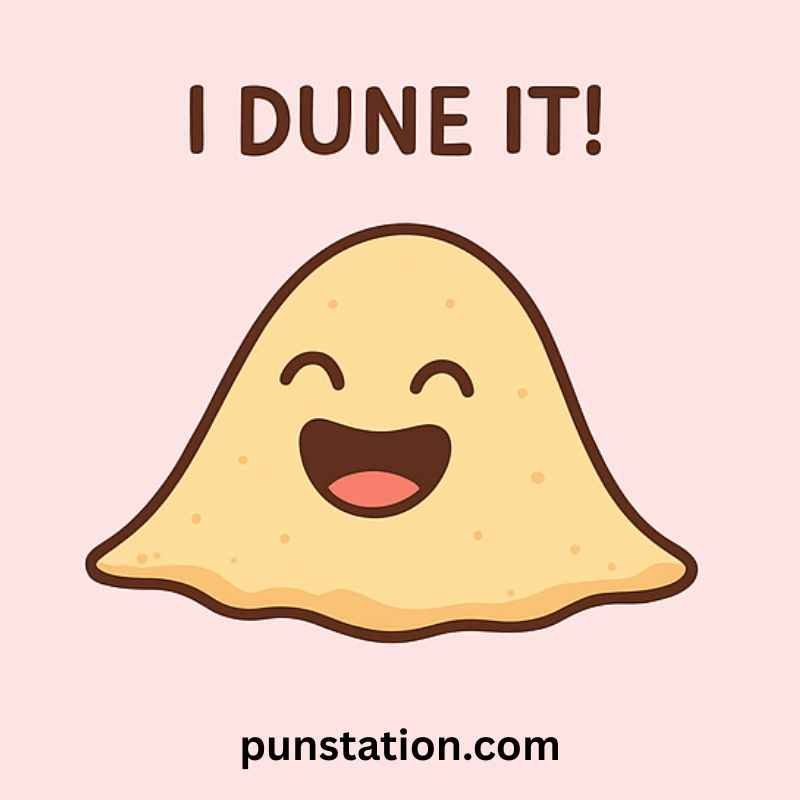 Funny dune cartoon is laughing with short pun