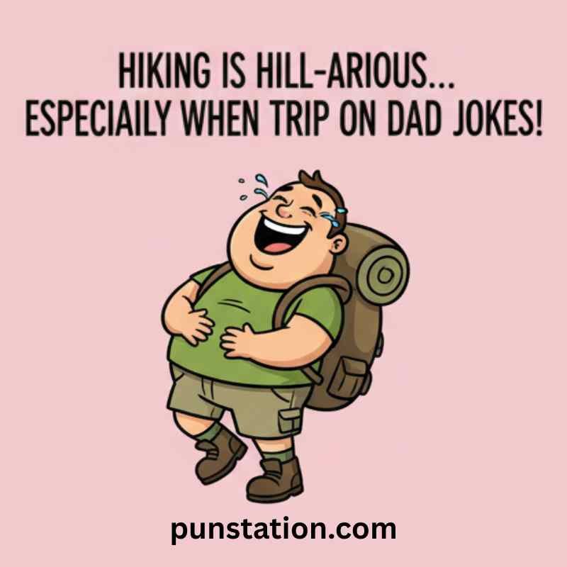 A fat hiker cartoon is laughing under funniest hiking puns