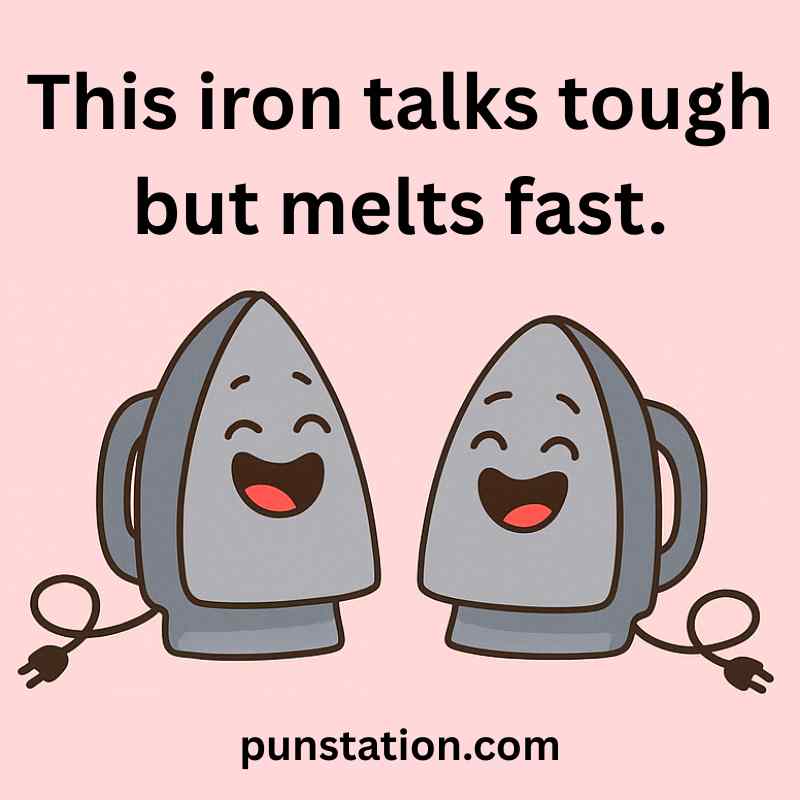 Two iron cartoons are laughing with one liner pun