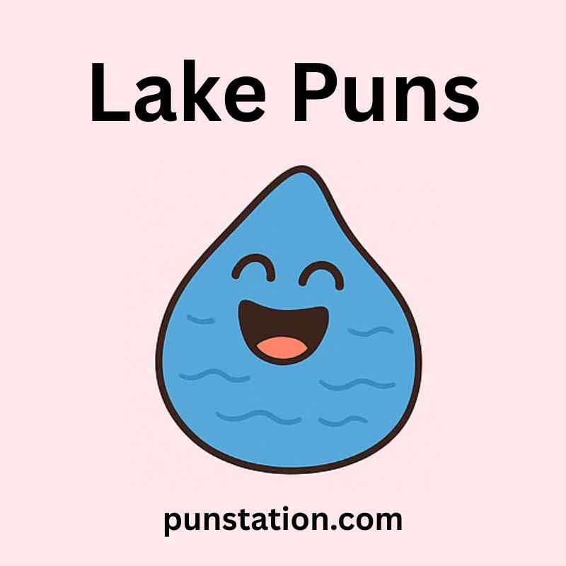 a drop of water is laughing under text lake puns