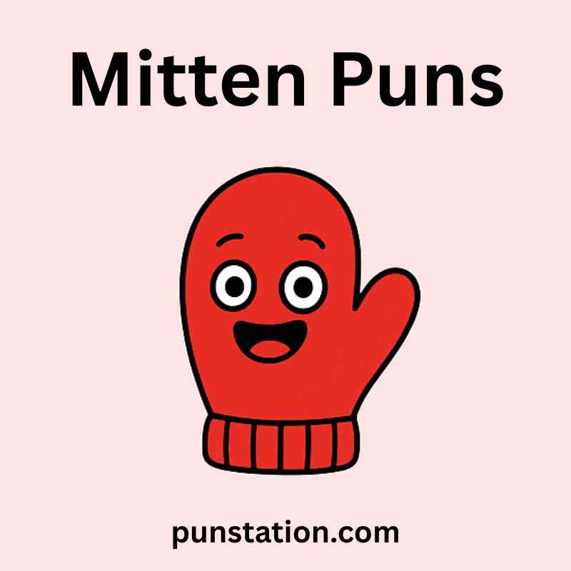 Funny cartoon of mitten is laughing under text mitten puns