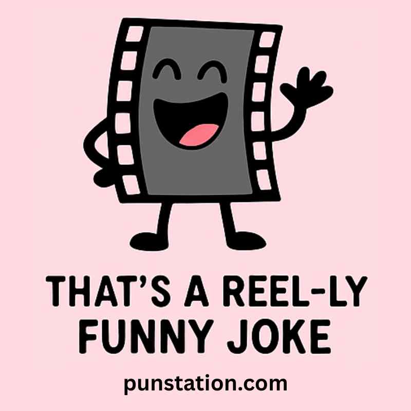 A cartoon of film is laughing with funny pun