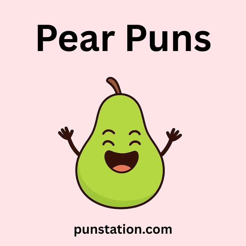 A cartoon of pear is laughing under text pear puns