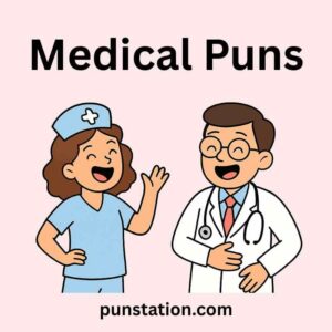 100 Medical Puns So Funny, Your Doctor Might Laugh Too