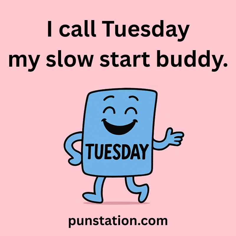 Tuesday Puns One Liners