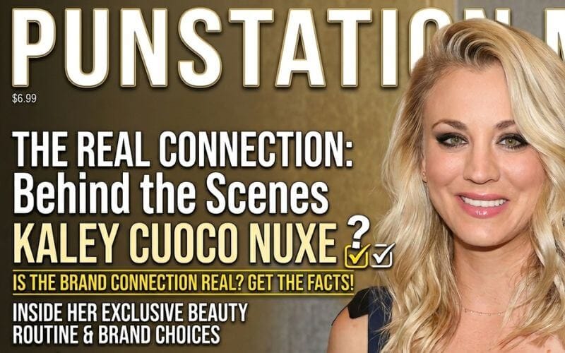 Is Kaley Cuoco Linked to NUXE?