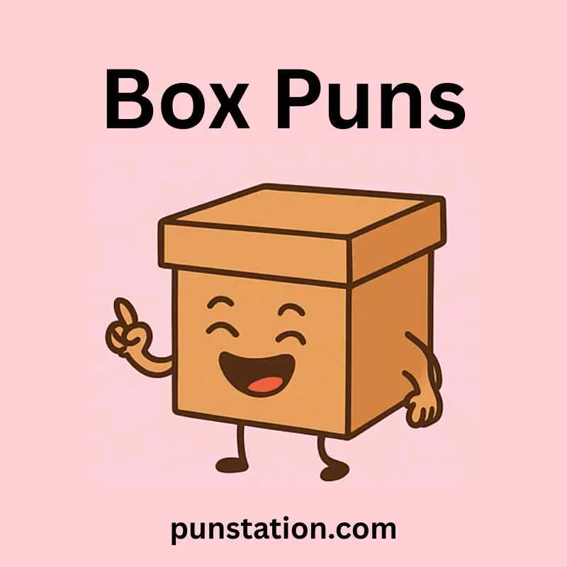 A box cartoon is standing and laughing under text box puns